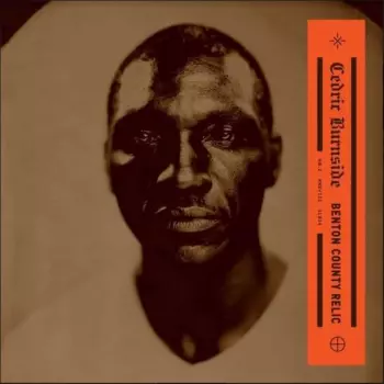 Cedric Burnside: Benton County Relic