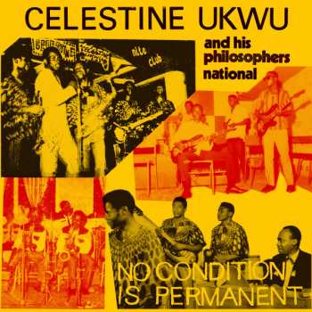 Album Celestine Ukwu & His Philosophers National: No Condition Is Permanent