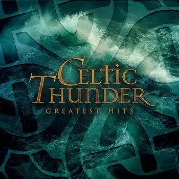 Celtic Thunder: Greatest Hits