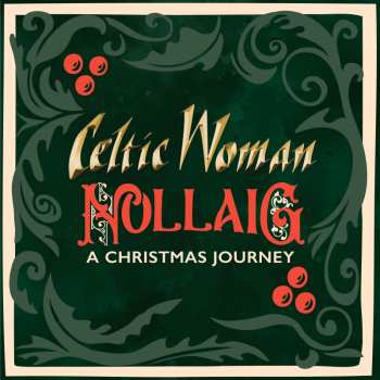 Album Celtic Woman: Nollaig A Christmas Journey