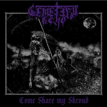 CD Cemetery Echo: Come Share My Shroud