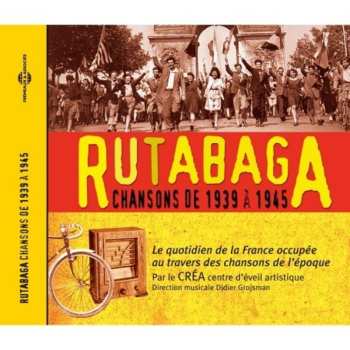 CD Centre D'Eveil Artistique D'Aulnay Sous Bois: Rutabaga Chansons De 1939 A 1945
