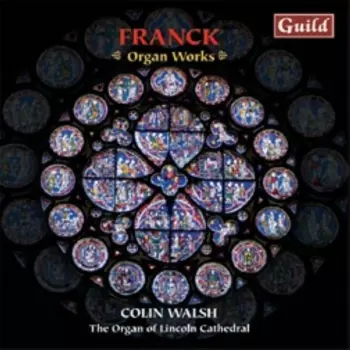 César Franck: Organ Works