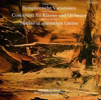 LP César Franck: Symphonische Variationen / Concertino For Piano And Orchestra / Nächte In Spanischen Gärten