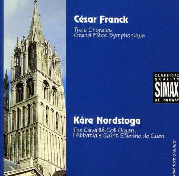 Album César Franck: Trois Chorales / Grand Pièce Symphonique