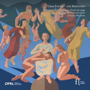 Album César Franck: Les Béatitudes