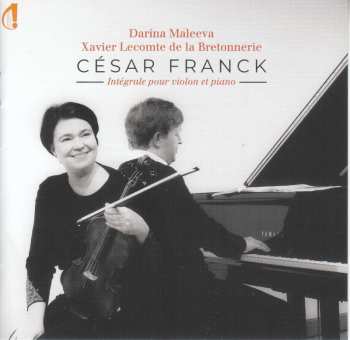 CD César Franck: Sonate Für Violine & Klavier A-dur