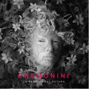 Cesare Cremonini: La Ragazza Del Futuro