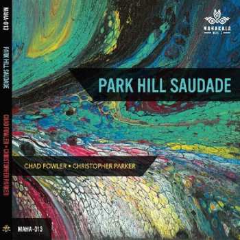 CD Chad / Christophe Fowler: Park Hill Saudade