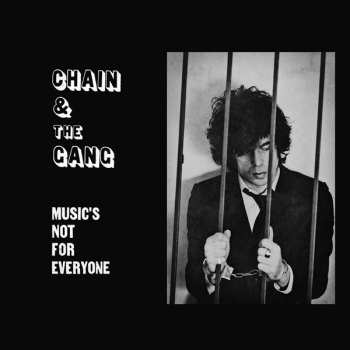 Album Chain And The Gang: Music's Not For Everyone