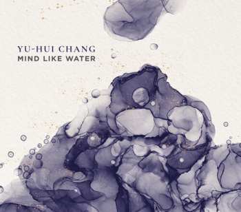 Album Chang / Composers Conference Ensemble: Mind Like Water