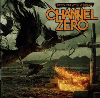 Album Channel Zero: Feed 'Em With A Brick