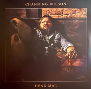 Channing Wilson: Dead Man