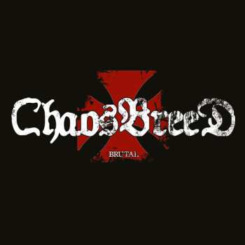 LP Chaosbreed: Brutal