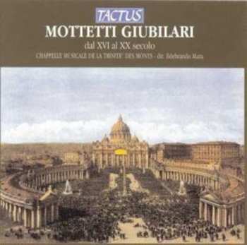 Album Chappelle Musicale de la Trinité des monts, Mura: Motets & Toccatas Of Jubilee