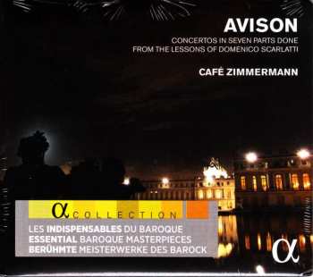 Album Café Zimmermann: Concertos In Seven Parts Done From The Lessons Of Domenico Scarlatti