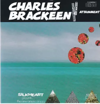 Charles Brackeen Quartet: Attainment