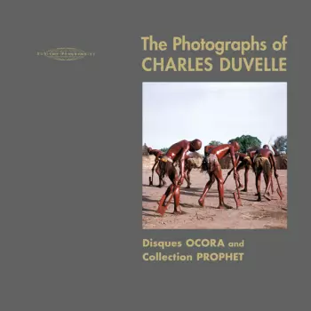 Hisham Mayet: The Photographs Of Charles Duvelle - Disques Ocora And Collection Prophet