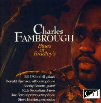 Album Charles Fambrough: Blues At Bradley's 