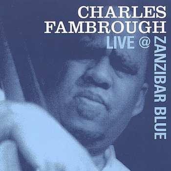 Album Charles Fambrough: Live @ Zanzibar Blue