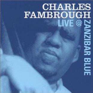 CD Charles Fambrough: Live @ Zanzibar Blue