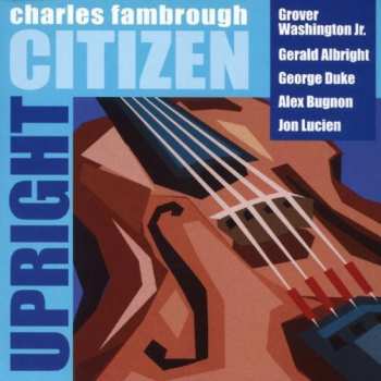 Album Charles Fambrough: Upright Citizen