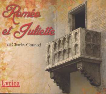 CD Charles Gounod: Romeo & Juliette