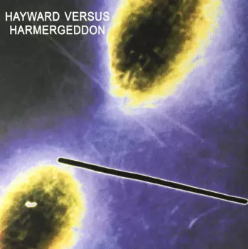 Hayward Versus Harmergeddon