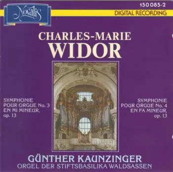 Charles-Marie Widor: Symphonie Pour Orgue No. 3 En Mi Mineur, Op. 13 / Symphonie Pour Orgue No. 4 En Fa Mineur, Op. 13