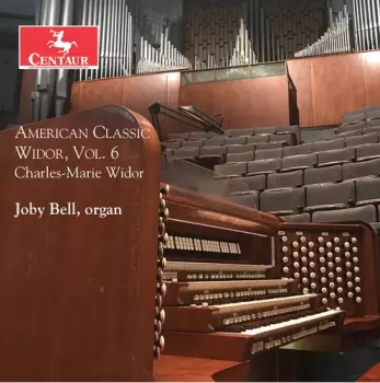 American Classic Widor Vol. 6