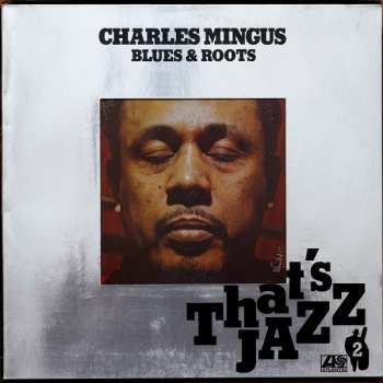 LP Charles Mingus: Blues & Roots