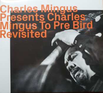 Album Charles Mingus: Presents Charles Mingus To Pre Bird
