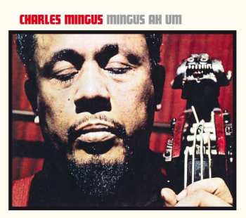 CD Charles Mingus: Mingus Ah Um LTD