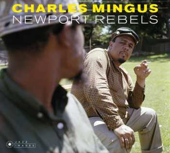 2CD Charles Mingus: Newport Rebels