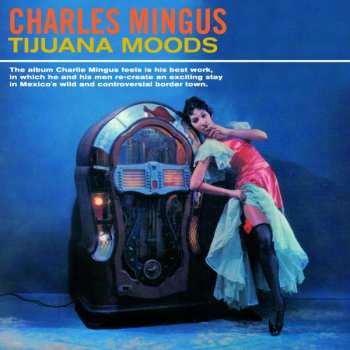 CD Charles Mingus: Tijuana Moods