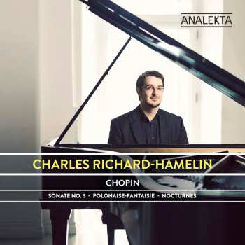 CD Frédéric Chopin: Sonate No. 3 • Polonaise-Fantasie • Nocturnes