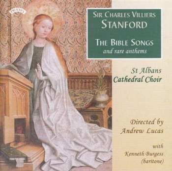 Album Charles Villiers Stanford: Bible Songs & Rare Anthems