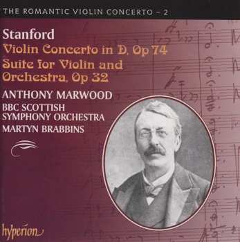 CD Charles Villiers Stanford: Violin Concerto In D, Op. 74 / Suite For Violin And Orchestra, Op. 32