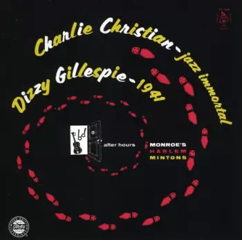 Dizzy Gillespie: Jazz Immortal - After Hours Monroe's Harlem Mintons