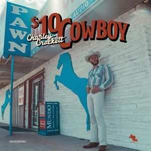LP Charley Crockett: $10 Cowboy CLR | LTD