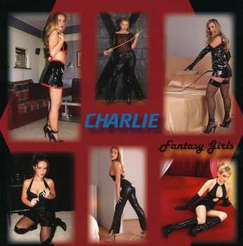Album Charlie: Fantasy Girls