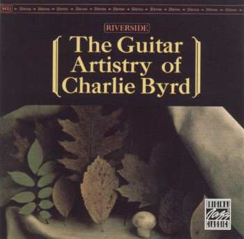CD Charlie Byrd Trio: The Guitar Artistry Of Charlie Byrd