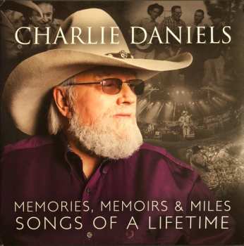 Album Charlie Daniels: Memories, Memoirs & Miles: Songs Of A Lifetime