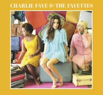 Charlie Faye & The Fayettes