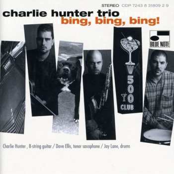 CD Charlie Hunter Trio: Bing, Bing, Bing!