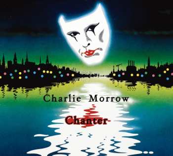 CD Charlie Morrow: Chanter LTD