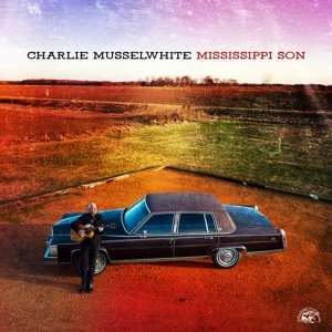 LP Charlie Musselwhite: Mississippi Son CLR