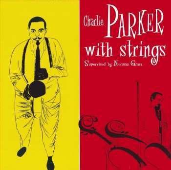 LP Charlie Parker With Strings: Charlie Parker With Strings LTD | CLR
