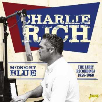 CD Charlie Rich: Midnight Blue The Early Recordings 1958-1960