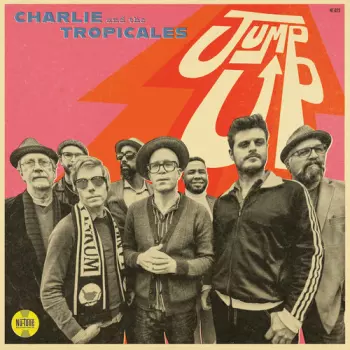 Charlie & The Tropicales: Jump Up